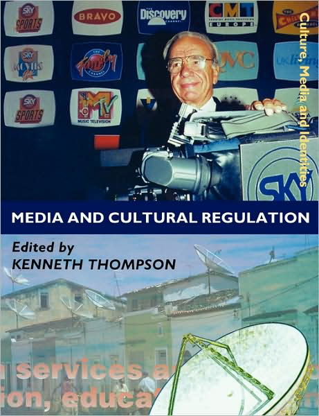 Media and Cultural Regulation - Culture, Media and Identities series - Kenneth Thompson - Livros - SAGE Publications Inc - 9780761954408 - 25 de julho de 1997