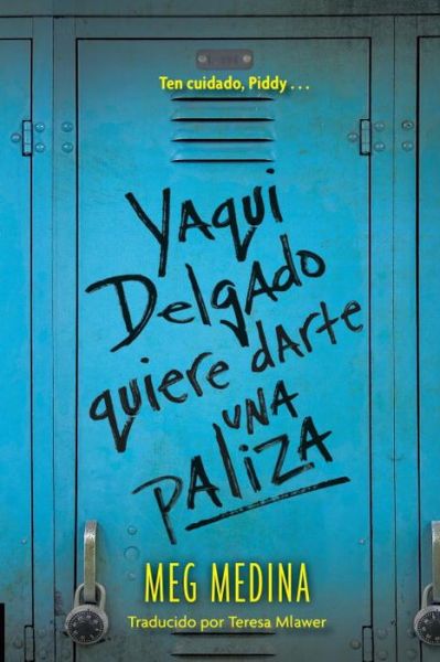 Cover for Meg Medina · Yaqui Delgado quiere darte una paliza (Book) [First Spanish edition. edition] (2016)