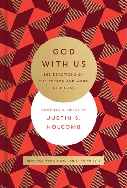 Cover for Justin S. Holcomb · God with Us: 365 Devotions on the Person and Work of Christ (Hardcover Book) (2022)