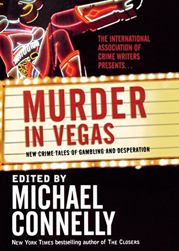 Murder in Vegas: New Crime Tales of Gambling and Desperation - Michael Connelly - Books - Forge Books - 9780765307408 - March 1, 2005