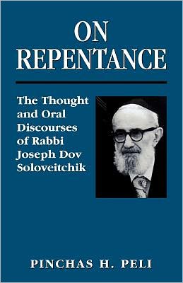 Cover for Pinchas H. Peli · On Repentance: The Thought and Oral Discourses of Rabbi Joseph Dov Soloveitchik (Paperback Book) (2000)