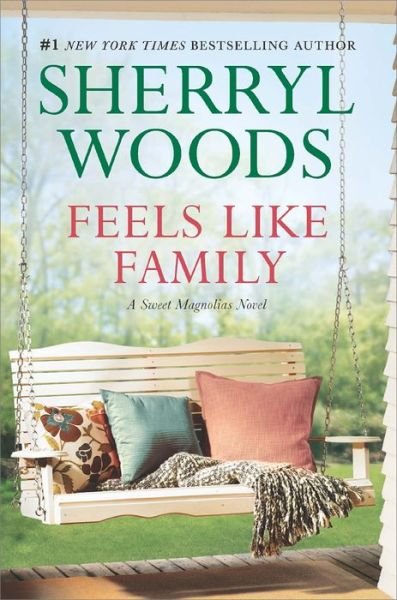 Cover for Sherryl Woods · Feels Like Family: Sweet Magnolias (Paperback Book) (2015)