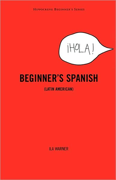 Cover for Ila Warner · Beginner's Spanish (Latin American) (Hippocrene Beginner's) (Paperback Book) (2000)