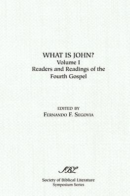 Cover for Fernando Segovia · What is John? Readers and Readings in the Fourth Gospel, Vol. 1 (Pocketbok) (1996)
