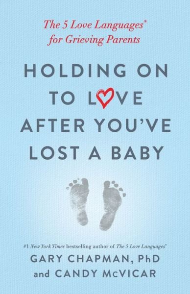 Cover for Gary Chapman · Holding on to Love After You've Lost a Baby (Paperback Bog) (2020)