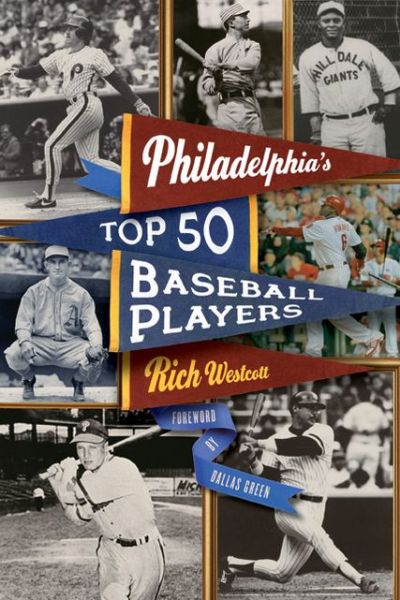 Cover for Rich Westcott · Philadelphia's Top Fifty Baseball Players (Paperback Book) (2013)