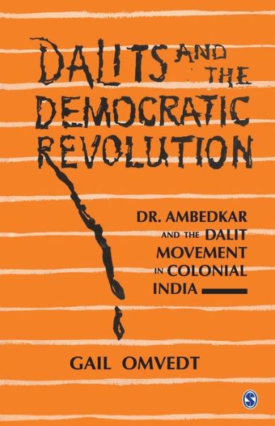 Dalits and the democratic revolution - Gail Omvedt - Books - Sage Publications - 9780803991408 - January 31, 1994