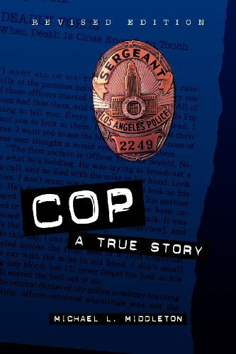 Cover for Michael L. Middleton · Cop : a True Story (Paperback Book) (2000)