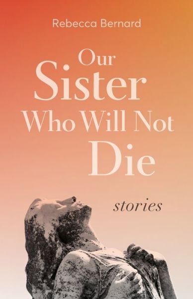 Cover for Rebecca Bernard · Our Sister Who Will Not Die (Paperback Book) (2022)