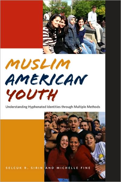 Cover for Michelle Fine · Muslim American Youth: Understanding Hyphenated Identities through Multiple Methods - Qualitative Studies in Psychology (Paperback Book) (2008)