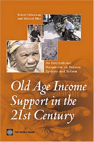 Old-age Income Support in the 21st Century: an International Perspective on Pension Systems and Reform (Trade and Development) - Richard Hinz - Books - World Bank Publications - 9780821360408 - May 18, 2005