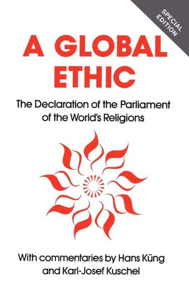 Cover for Karl-josef Kuschel · Global Ethic: The Declaration of the Parliament of the World's Religions (Pocketbok) [Special edition] (1997)