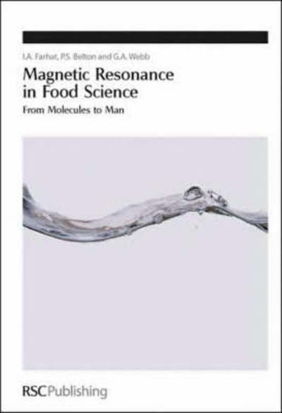 Magnetic Resonance in Food Science: From Molecules to Man - Special Publications - I a Farhat - Books - Royal Society of Chemistry - 9780854043408 - May 8, 2007