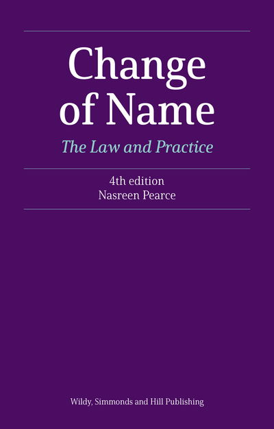 Change of Name: The Law and Practice - Nasreen Pearce - Books - Wildy, Simmonds and Hill Publishing - 9780854902408 - April 5, 2018