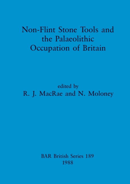 Cover for Non-flint stone tools and the Palaeolithic occupation of Britain (N/A) (1988)