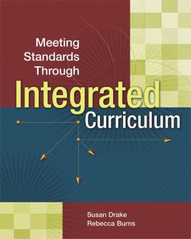 Cover for Dr Susan M Drake · Meeting Standards Through Integrated Curriculum (Paperback Book) (2004)