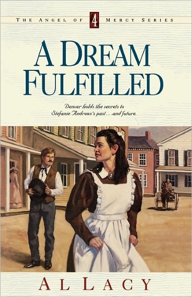 Cover for Al Lacy · Dream Fulfilled - Angel of Mercy (Paperback Book) (1996)