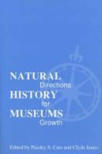 Cover for Paisley S. Cato · Natural History Museums: Directions for Growth (Hardcover Book) (1991)