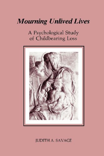 Cover for Judith Savage · Mourning Unlived Lives: a Psychological Study of Childbearing Loss (Chiron Monograph Series) (Taschenbuch) (2013)