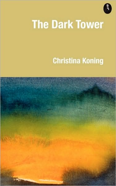 Cover for Christina Koning · The Dark Tower (Paperback Book) (2010)