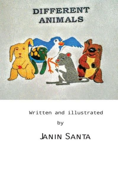 Cover for Janin Santa · Different Animals (Pocketbok) (2016)