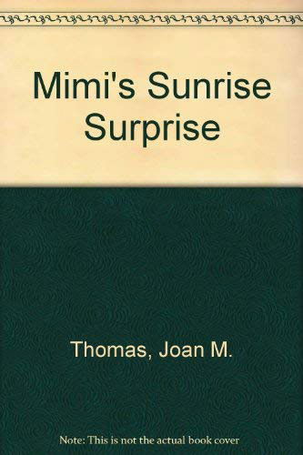 Cover for Joan Thomas · Mimi's Sunrise Surprise (Paperback Book) (2009)