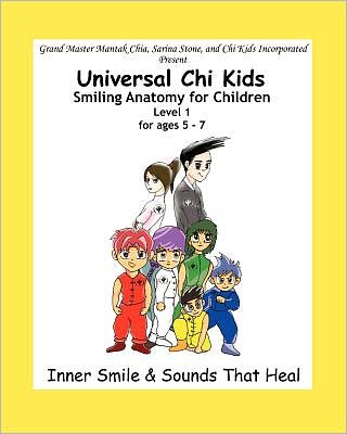 Smiling Anatomy for Children, Level 1 - Mantak Chia - Boeken - Empowerment Through Knowledge, Inc - 9780982638408 - 8 maart 2010