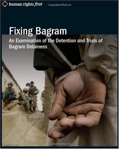 Cover for Human Rights First · Fixing Bagram: an Examination of the Detention and Trials of Bagram Detainees (Pocketbok) (2009)