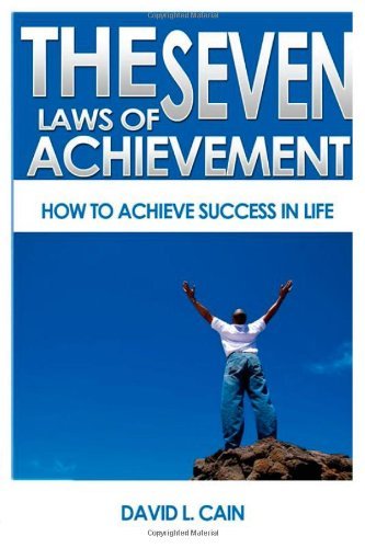 Cover for David L Cain · The Seven Laws of Achievement: How to Achieve Success in Life (Taschenbuch) (2013)