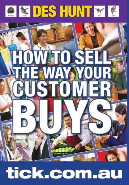 Cover for Des Hunt · How to Sell the Way Your Customer Buys (Paperback Bog) [Revised edition] (2014)