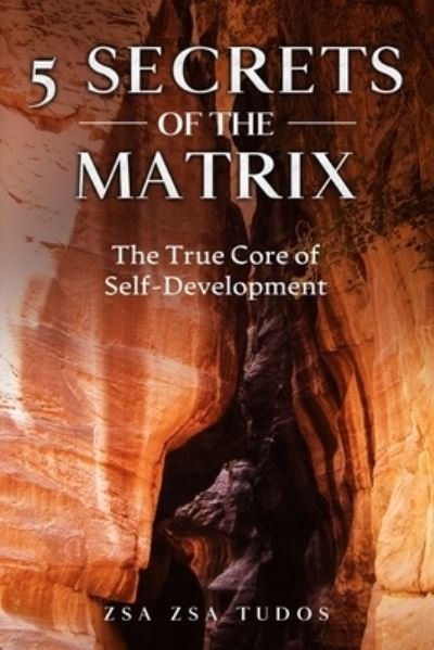 Cover for Zsa Tudos · 5 Secrets of The Matrix (Paperback Bog) (2017)