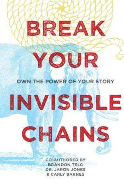 Cover for Jaron Jones · Break Your Invisible Chains (Paperback Book) (2016)