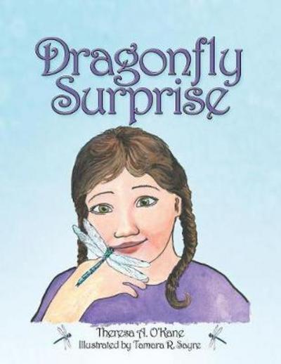 Cover for Theresa A O'Kane · Dragonfly Surprise (Paperback Bog) (2017)