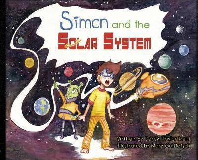 Cover for Derek Taylor Kent · Simon and the Solar System (Hardcover Book) (2017)