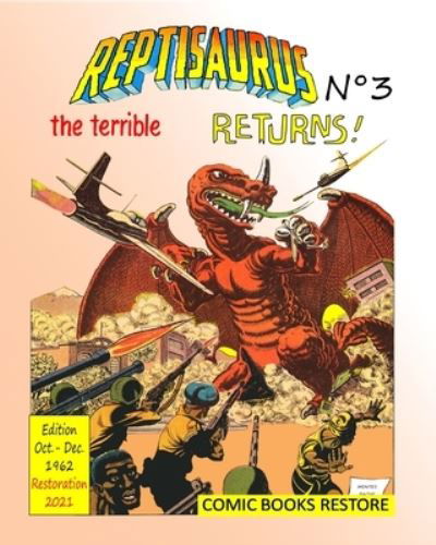 Reptisaurus, the terrible n Degrees3 - Comic Books Restore - Książki - Blurb - 9781006490408 - 22 września 2021