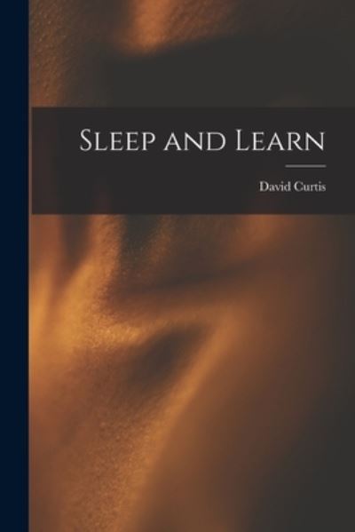 Cover for David Curtis · Sleep and Learn (Paperback Book) (2021)