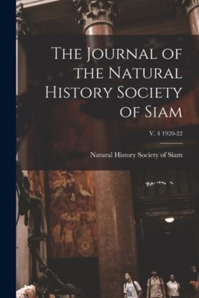 Cover for Natural History Society of Siam · The Journal of the Natural History Society of Siam; v. 4 1920-22 (Paperback Book) (2021)