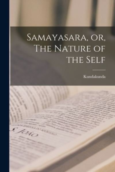Cover for Kundakunda · Samayasara, or, The Nature of the Self (Paperback Bog) (2021)