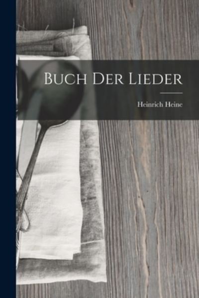 Cover for Heinrich Heine · Buch der Lieder (Bog) (2022)