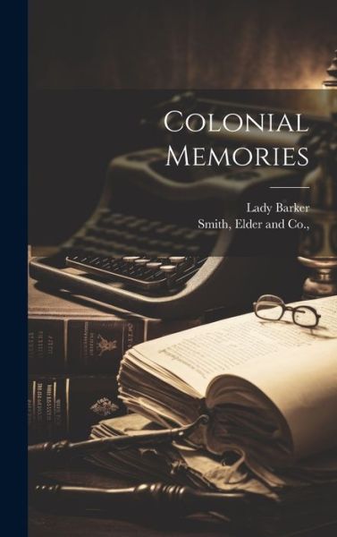 Cover for Lady Barker · Colonial Memories (Book) (2023)