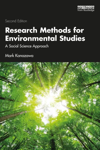 Cover for Kanazawa, Mark (Carleton College, USA) · Research Methods for Environmental Studies: A Social Science Approach (Paperback Book) (2023)