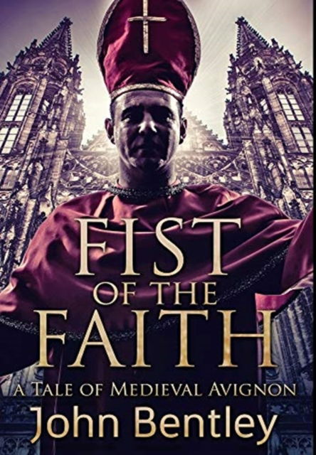 Cover for John Bentley · Fist Of The Faith (Hardcover Book) (2021)