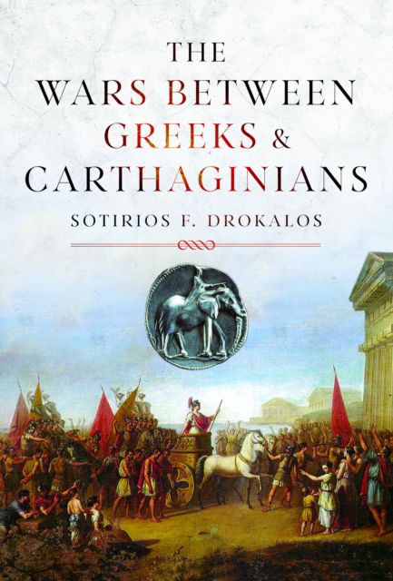 Cover for Sotirios Drokalos · The Wars Between Greeks and Carthaginians (Hardcover Book) (2025)