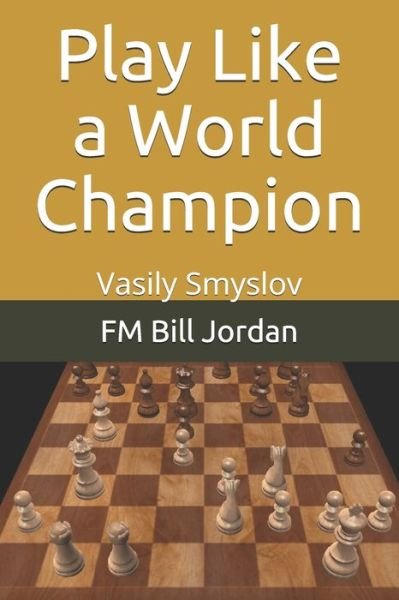 Cover for Fm Bill Jordan · Play Like a World Champion (Pocketbok) (2019)