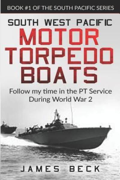 Cover for James Beck · South West Pacific Motor Torpedo Boats (Paperback Book) (2019)
