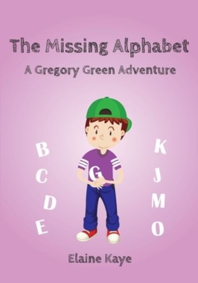 Cover for Elaine Kaye · The Missing Alphabet (Paperback Book) (2019)