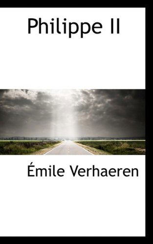 Cover for Emile Verhaeren · Philippe II (Paperback Book) [French edition] (2009)