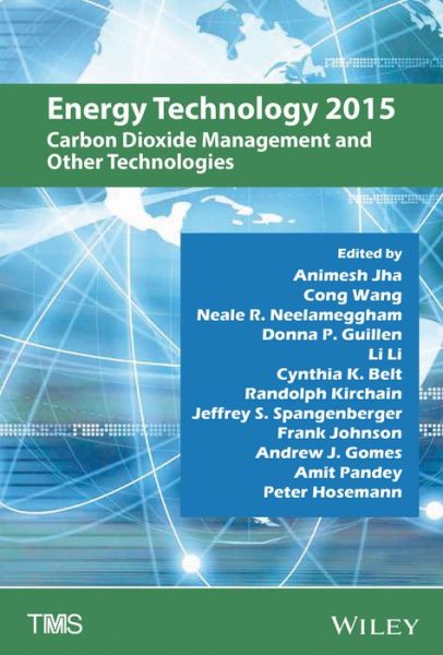 Cover for Wiley · Energy Technology 2015: Carbon Dioxide Management and Other Technologies (Hardcover Book) (2015)