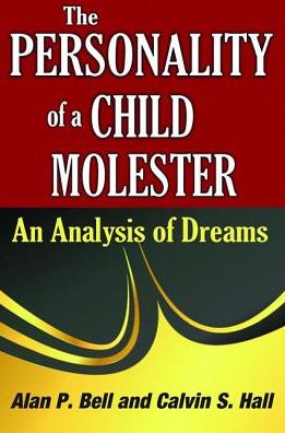 Cover for Calvin Hall · The Personality of a Child Molester: An Analysis of Dreams (Hardcover Book) (2017)