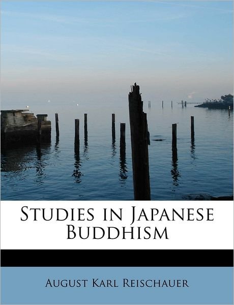 Cover for August Karl Reischauer · Studies in Japanese Buddhism (Taschenbuch) (2009)